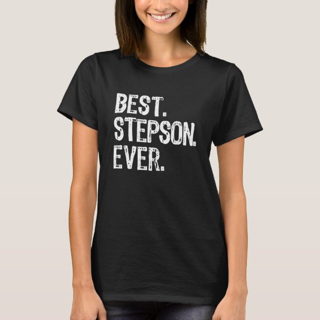Best Step Son Ever  Cool StepSon T-Shirt (Vorderseite)