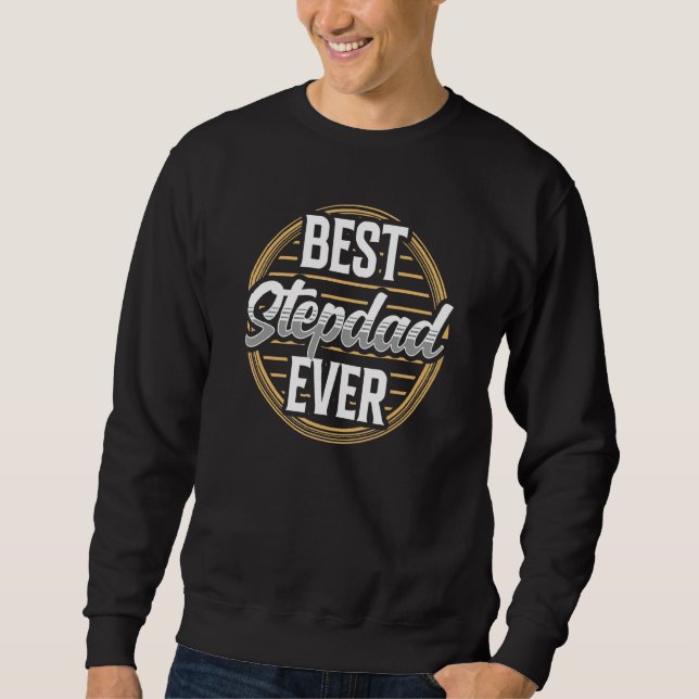 Best Stepdad je Stepfather Redewendungen Step Vate Sweatshirt (Vorderseite)