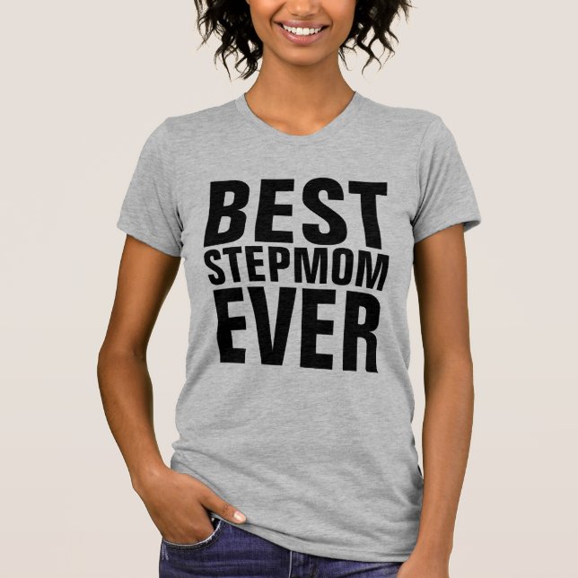 BEST STEPMOM JE T - Shirt (Vorderseite)
