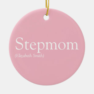 Best Stepmom, Stepmother Definition Pink Keramik Ornament