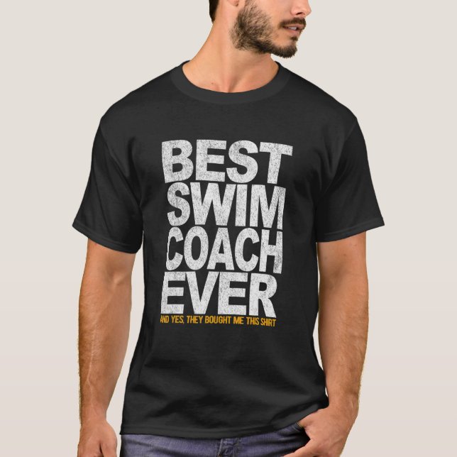 Best Swim Coach Ever Schwimmlehrer S T-Shirt (Vorderseite)