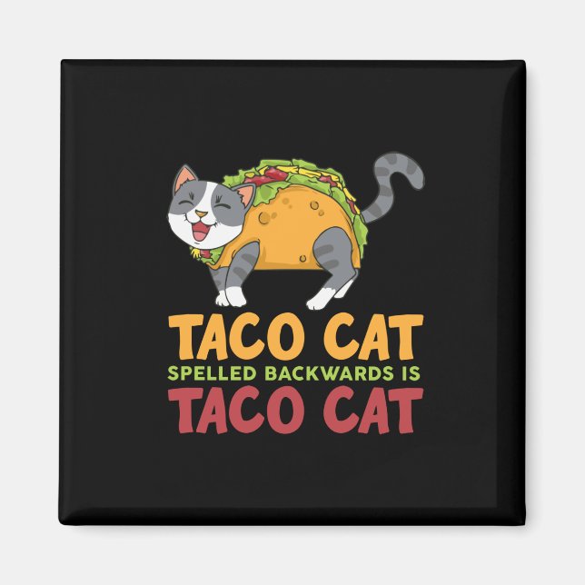 Best Taco Cat Spelled Backwards is Taco Cat Magnet (Vorne)