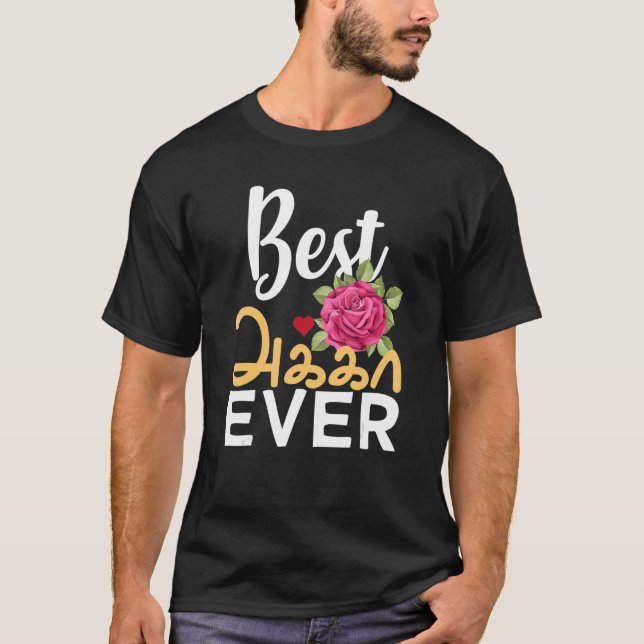 Best Tamil Sister Ever Tamil Akka Elder Sister Des T-Shirt (Vorderseite)
