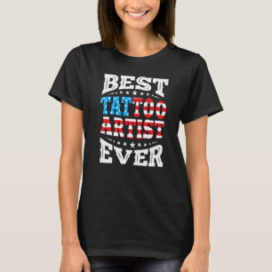 Best Tattoo Artist Jeden 4. Amerikanische Unabhäng T-Shirt
