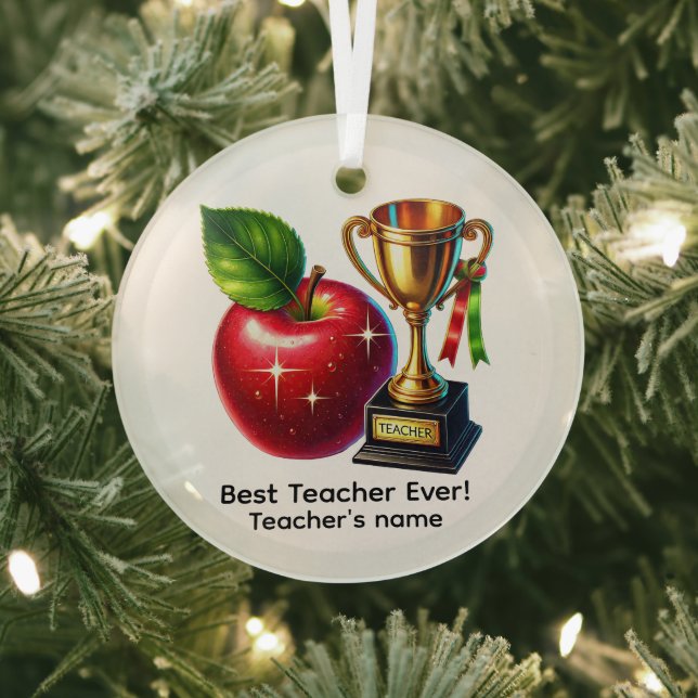 Best Teacher ever add name Ornament Aus Glas (InSitu)