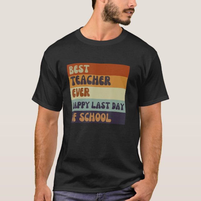 Best Teacher Ever Appreciation teacher for men wom T-Shirt (Vorderseite)