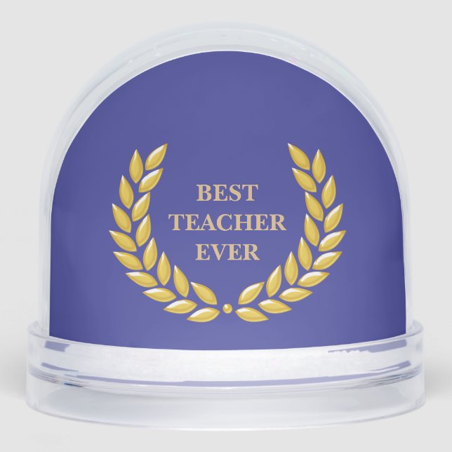 Best Teacher Ever & Laurel Wreath on Deep Blue Schneekugeln (Vorderseite)