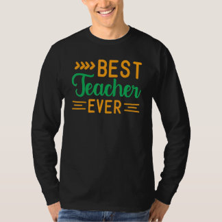 Best Teacher Ever T-Shirt