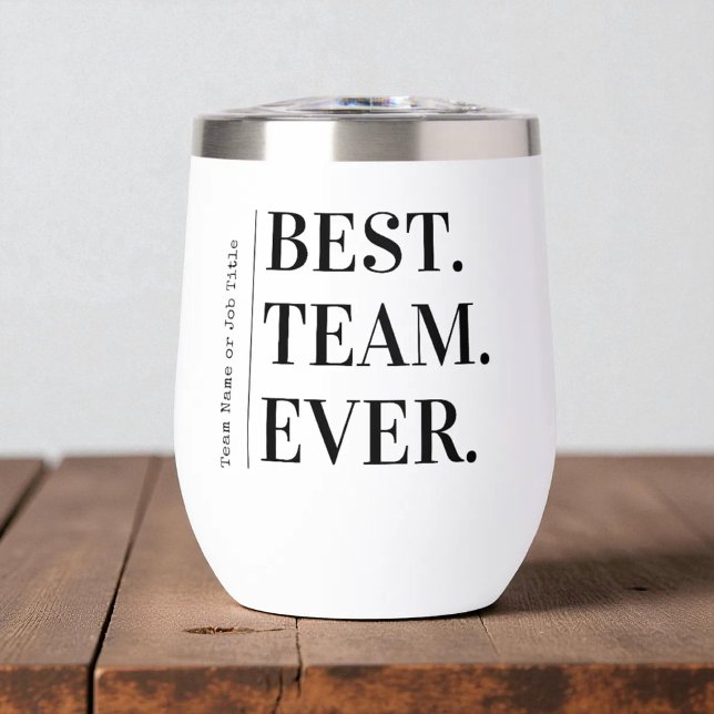 Best Team Ever Employee Appreciation Gift  (Von Creator hochgeladen)