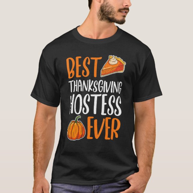 Best Thanksgiving Hostess Thanks Giving  Thanksgiv T-Shirt (Vorderseite)