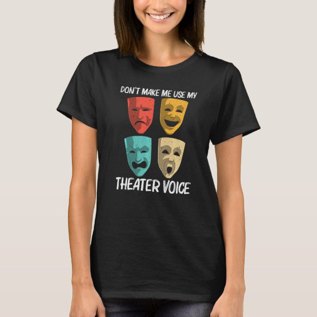 Best Theater For Men Women Broadway Musical Theate T-Shirt (Vorderseite)