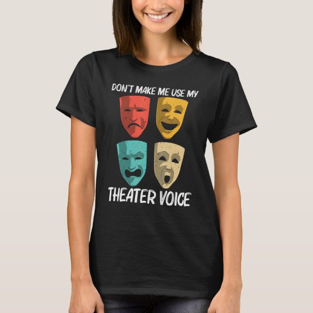 Best Theater For Men Women Broadway Musical Theate T-Shirt (Vorderseite)