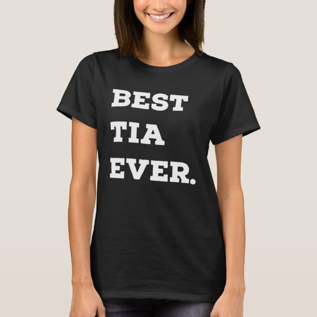 Best Tia Ever Hispanic Latina Aunt T-Shirt (Vorderseite)