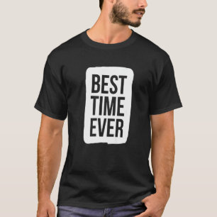 Best Time Ever Group Team Event Outfits Partner T-Shirt
