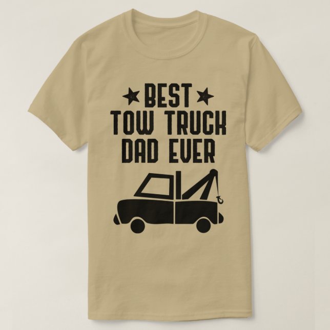 Best Tow Truck Vater Ever Funny Hooking Vehicle To T-Shirt (Design vorne)