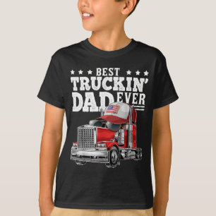 Best Truckin Dad Ever Big Rig Trucker Father's Day T-Shirt