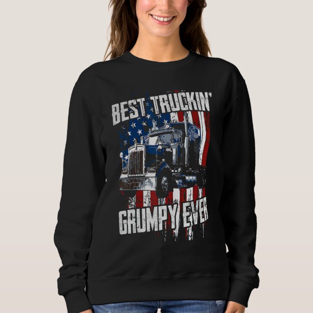 Best Truckin Grumpy Ever On Fathers Day Trucker dr Sweatshirt (Vorderseite)
