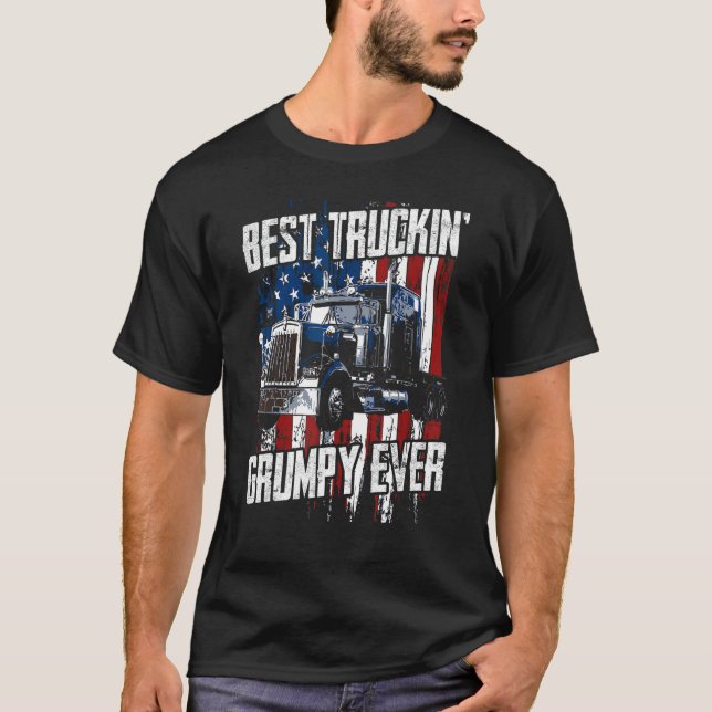 Best Truckin Grumpy Ever On Fathers Day Trucker dr T-Shirt (Vorderseite)