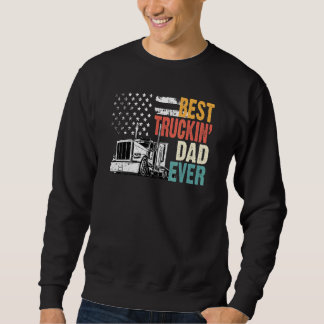 Best Truckin Vater Happy Pater Day Big Rig Trucker Sweatshirt