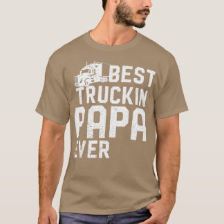 Best Trucking Dad Papa Ever 2 T-Shirt