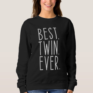Best Twin Ever Funny Brother Schwester Siblings Fa Sweatshirt
