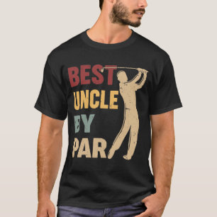 Best Uncle by Par Funny Golf T-Shirt