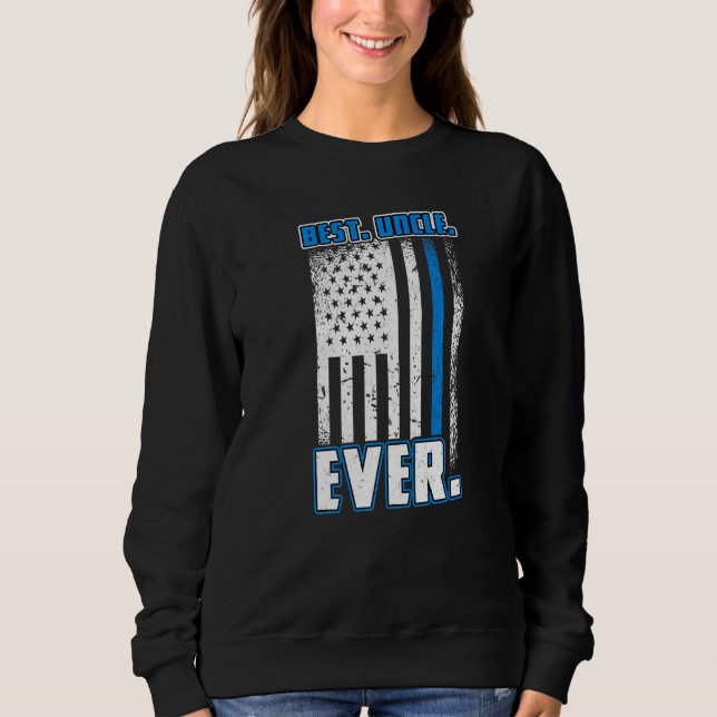 Best Uncle Ever US Flag Fathers Day Police Blue L Sweatshirt (Vorderseite)
