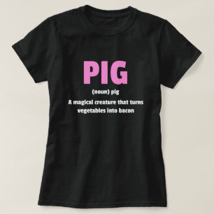Best Unglaublich witzig Pig Bacon Definition T-Shirt