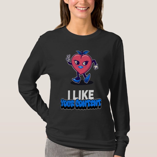 Best Valentine I like your content Creators Valent T-Shirt (Vorderseite)