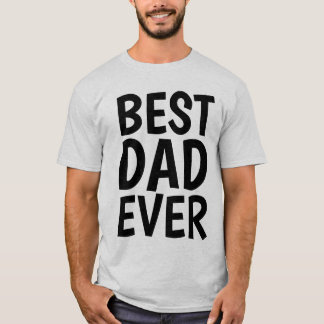 BEST VATER EVER T - SHIRT