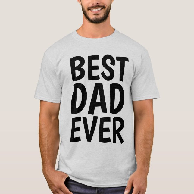 BEST VATER EVER T - SHIRT (Vorderseite)