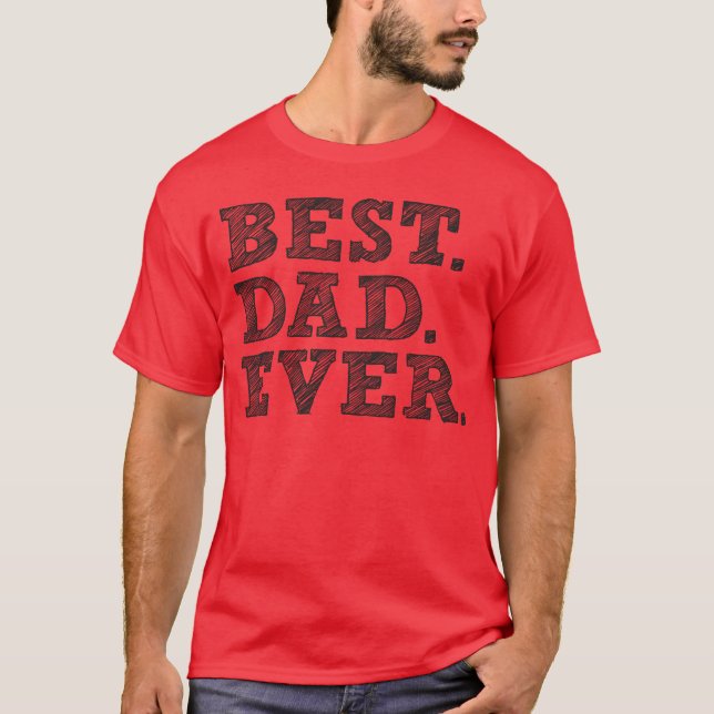 BEST VATER EVER T-Shirt (Vorderseite)