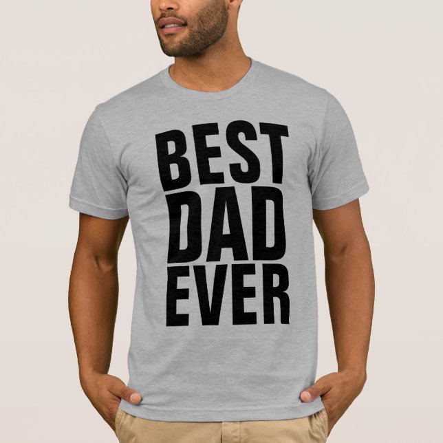 BEST VATER EVER T - SHIRT (Vorderseite)