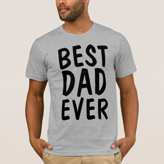 BEST VATER EVER T - SHIRT (Vorderseite)