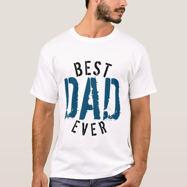 BEST VATER EVER T - SHIRT (Vorderseite)