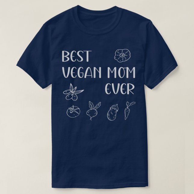 Best Vegan Mom Ever Mother's Day Mama Momma Mommy  T-Shirt (Design vorne)