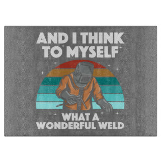 Best Welding Art Men Women Arc Welder Pipeliner II Schneidebrett