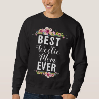 Best Westie Mom Ever Floral Sweatshirt