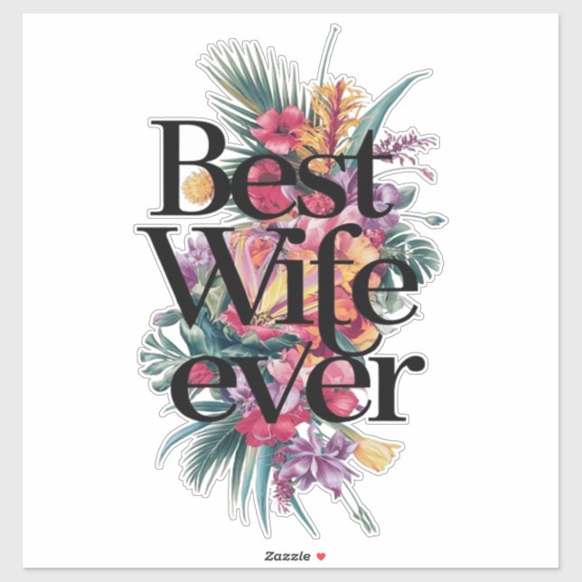 Best wife ever  aufkleber (Blatt)