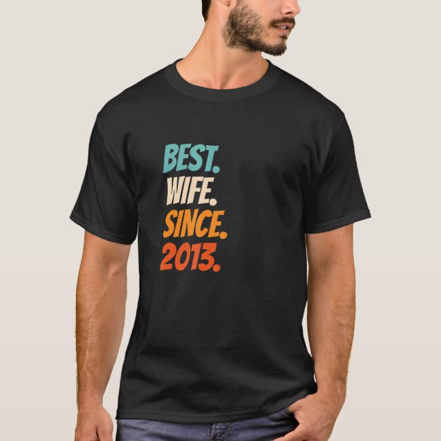 Best Wife Since 2013 9th wedding anniversary T-Shirt (Vorderseite)