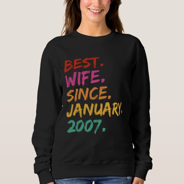 Best Wife Since January 2007 Anniversary Celebrati Sweatshirt (Vorderseite)