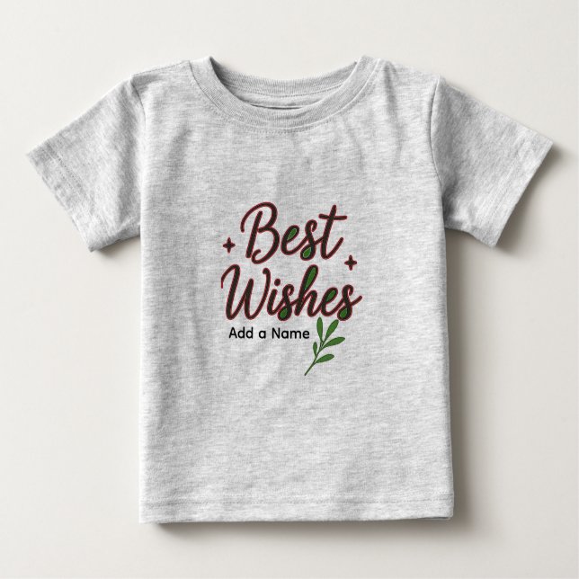 Best Wishes Baby T-Shirt – Personalized with Name (Vorderseite)