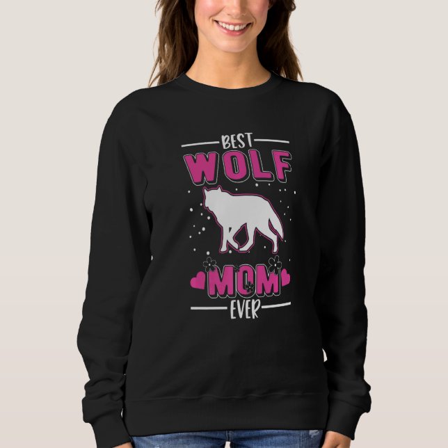 Best Wolf Mom Ever   Sweatshirt (Vorderseite)