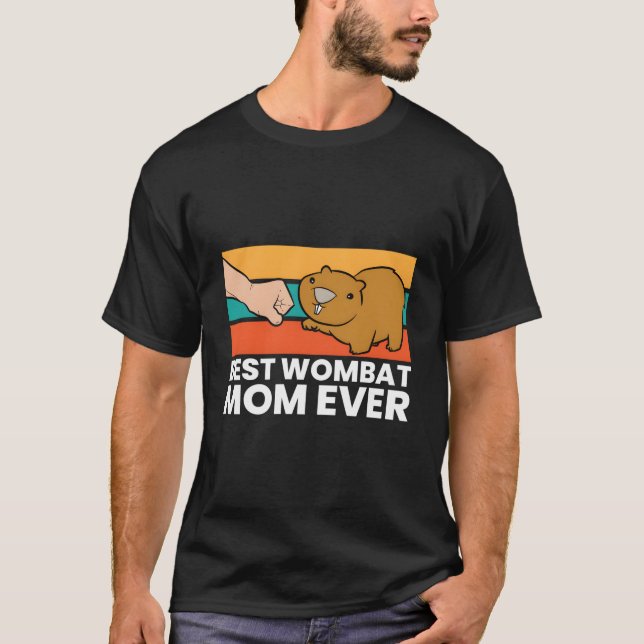 Best Wombat Mom Ever Love Australian Wombats T-Shirt (Vorderseite)
