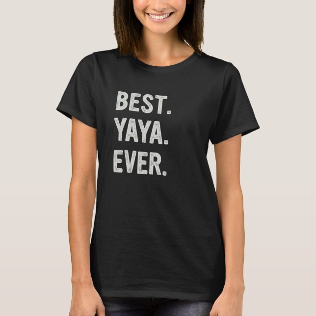 Best Yaya Ever Family Grandma T-Shirt (Vorderseite)