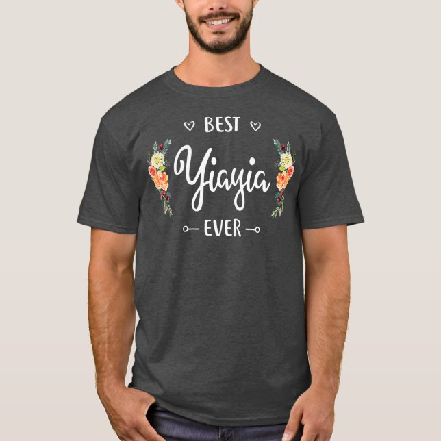 Best Yiayia Ever Yiayia Gift T-Shirt (Vorderseite)