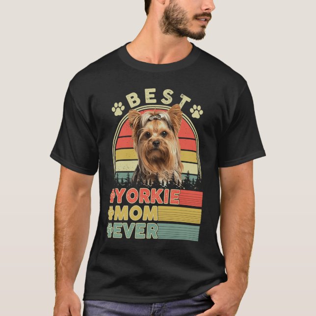 Best Yorkie Mom Ever Yorkshire Terrier  Dog Mother T-Shirt (Vorderseite)