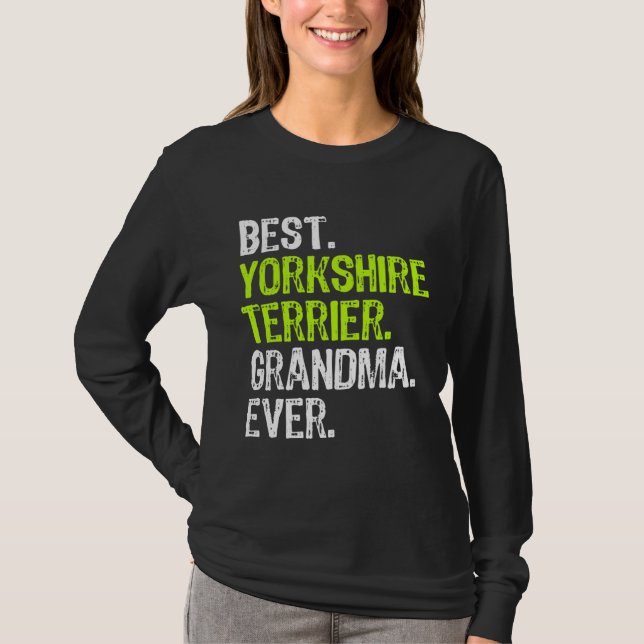 Best Yorkshire Terrier Grandma Ever Dog T-Shirt (Vorderseite)