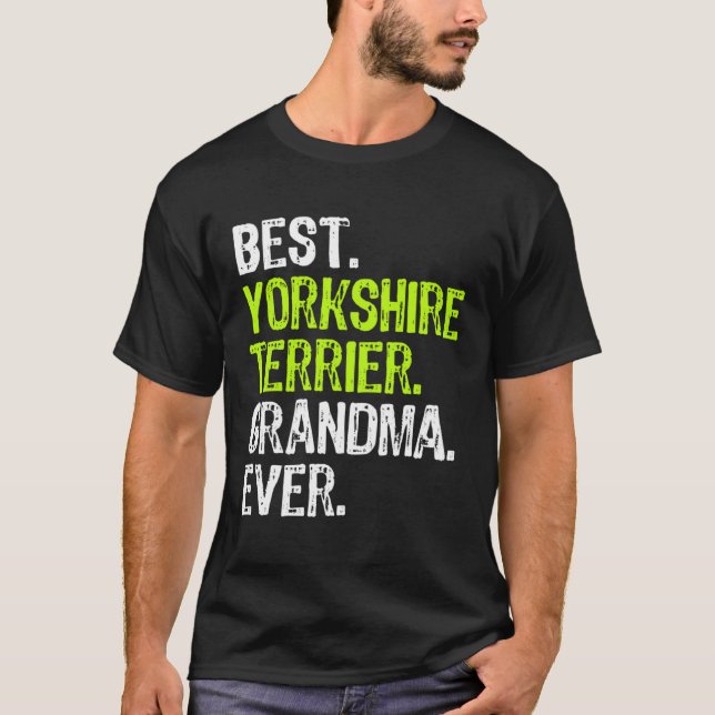 Best Yorkshire Terrier Grandma Ever Dog T-Shirt (Vorderseite)