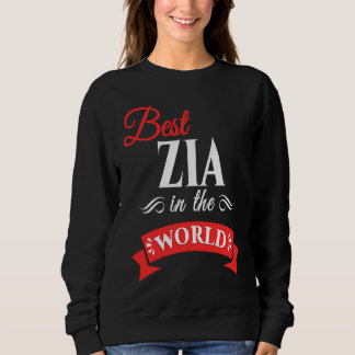 Best Zia In The World Italian Aunt Sweatshirt